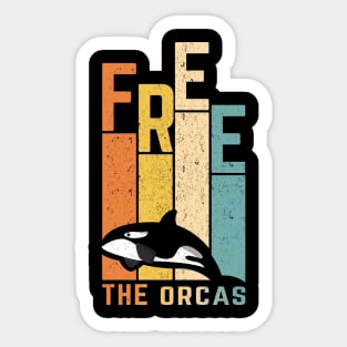 FREE THE ORCAS Shirt Freedom For Orcas Free Willy - Free Tilikum - Free Lolita - Free The Killer Whales t shirt Sticker